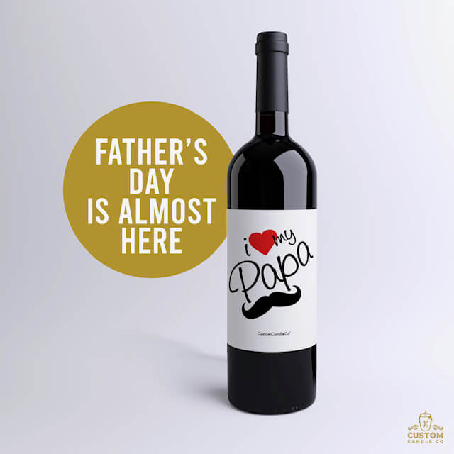 I Love My Papa! Father's Day Wine